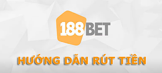 Rút tiền 188Bet